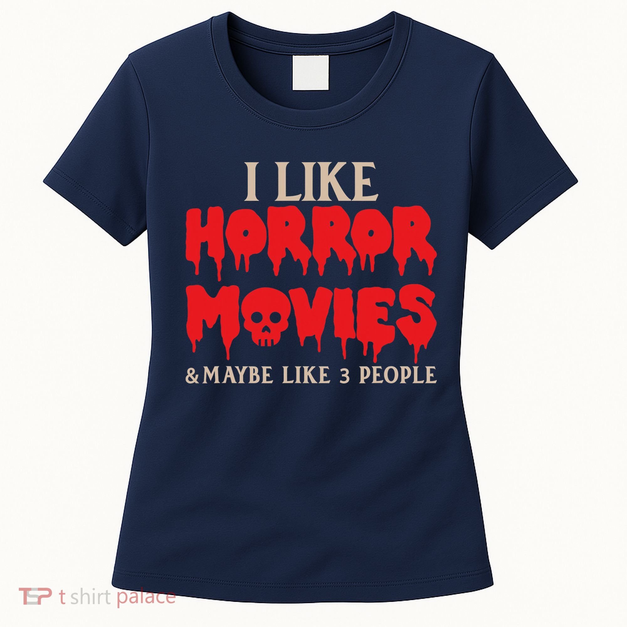 I Like Horror Movies Halloween Women's T-Shirt