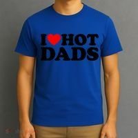 I Love Hot Dads Gift I Heart Hot Dads Gift Love Hot Dads Funny Gift T-Shirt thumb 3