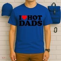 I Love Hot Dads Gift I Heart Hot Dads Gift Love Hot Dads Funny Gift T-Shirt thumb 6