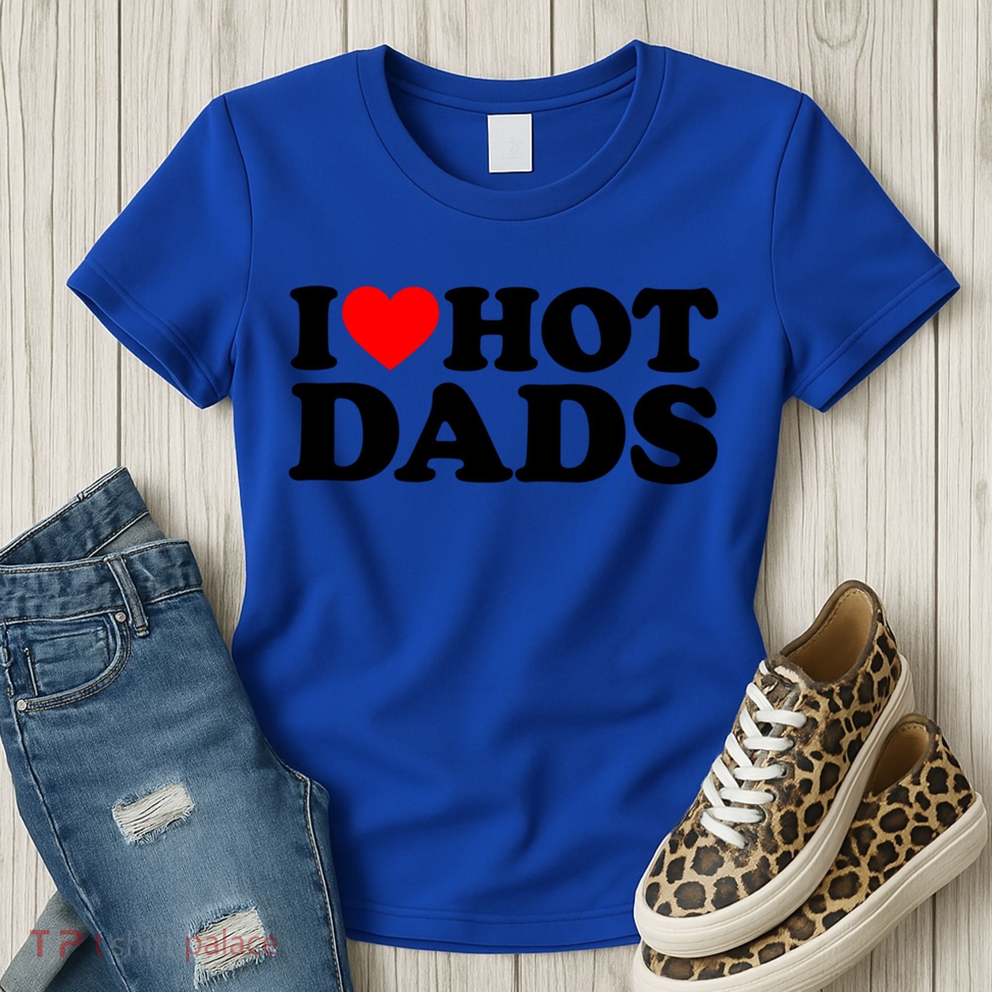 I Love Hot Dads Gift I Heart Hot Dads Gift Love Hot Dads Funny Gift Women's T-Shirt