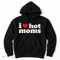 I Love Hot Moms Hoodie thumb 0
