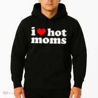 I Love Hot Moms Hoodie thumb 2