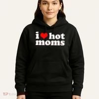 I Love Hot Moms Hoodie thumb 5