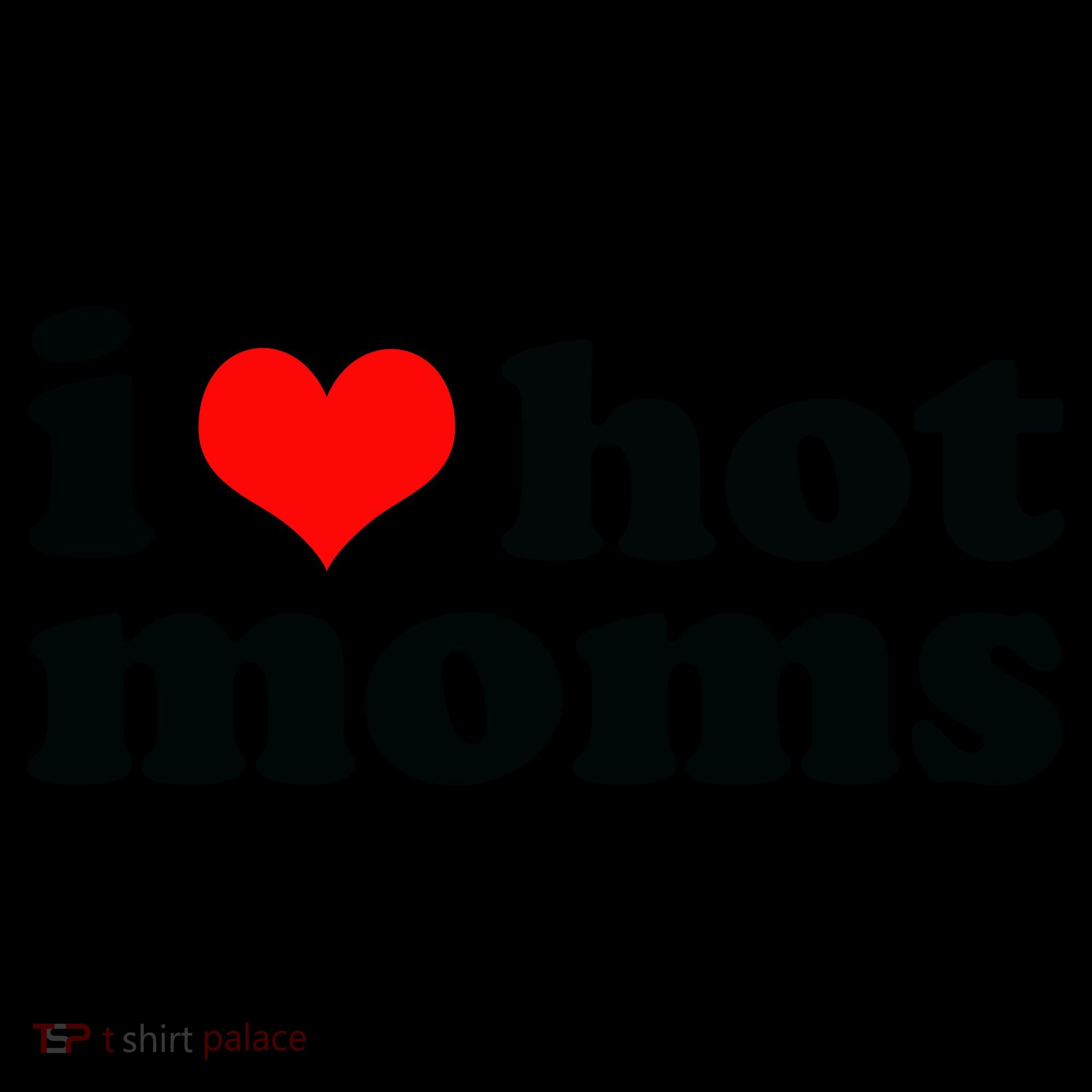 I Love Hot Moms Coffee Mug
