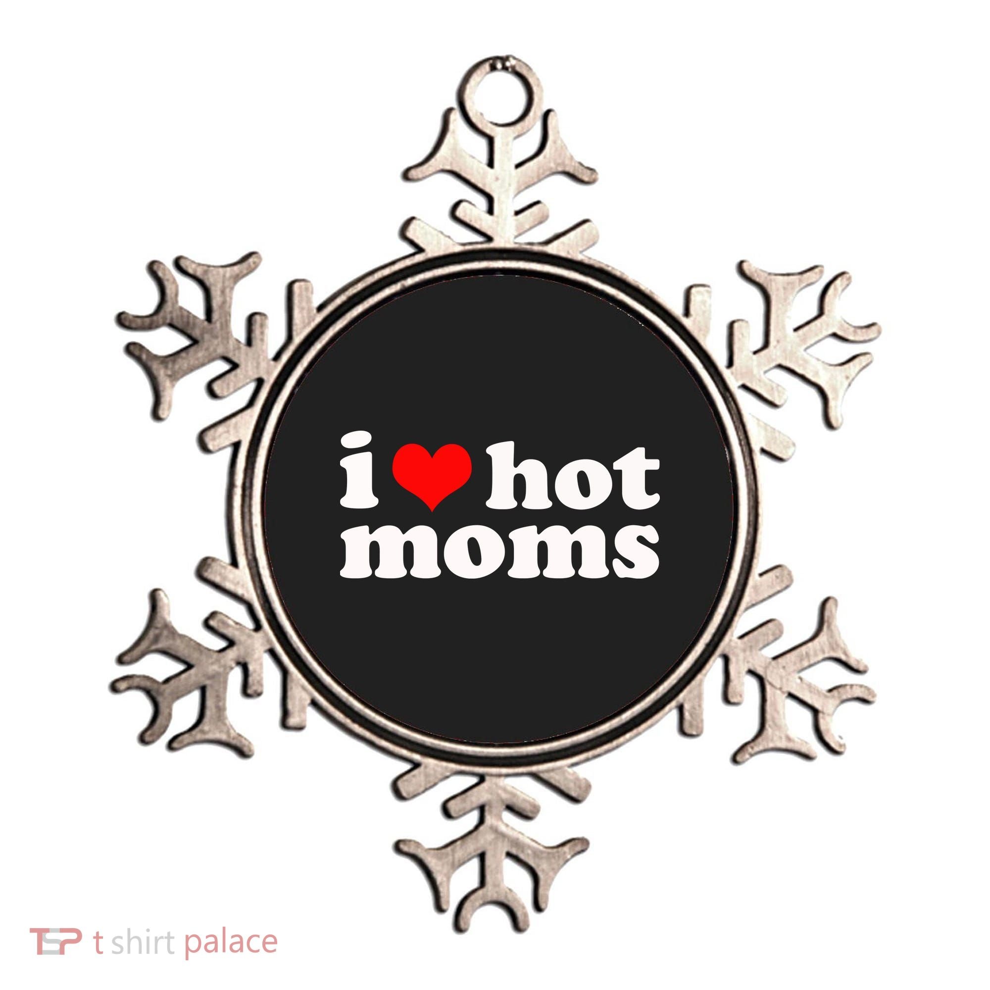 I Love Hot Moms Ornament