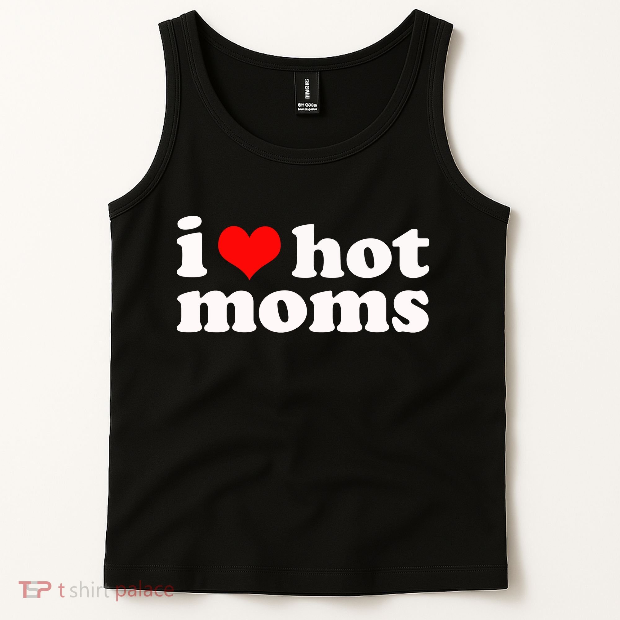 I Love Hot Moms Tank Top