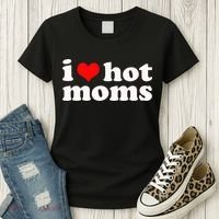 I Love Hot Moms Women's T-Shirt thumb 3