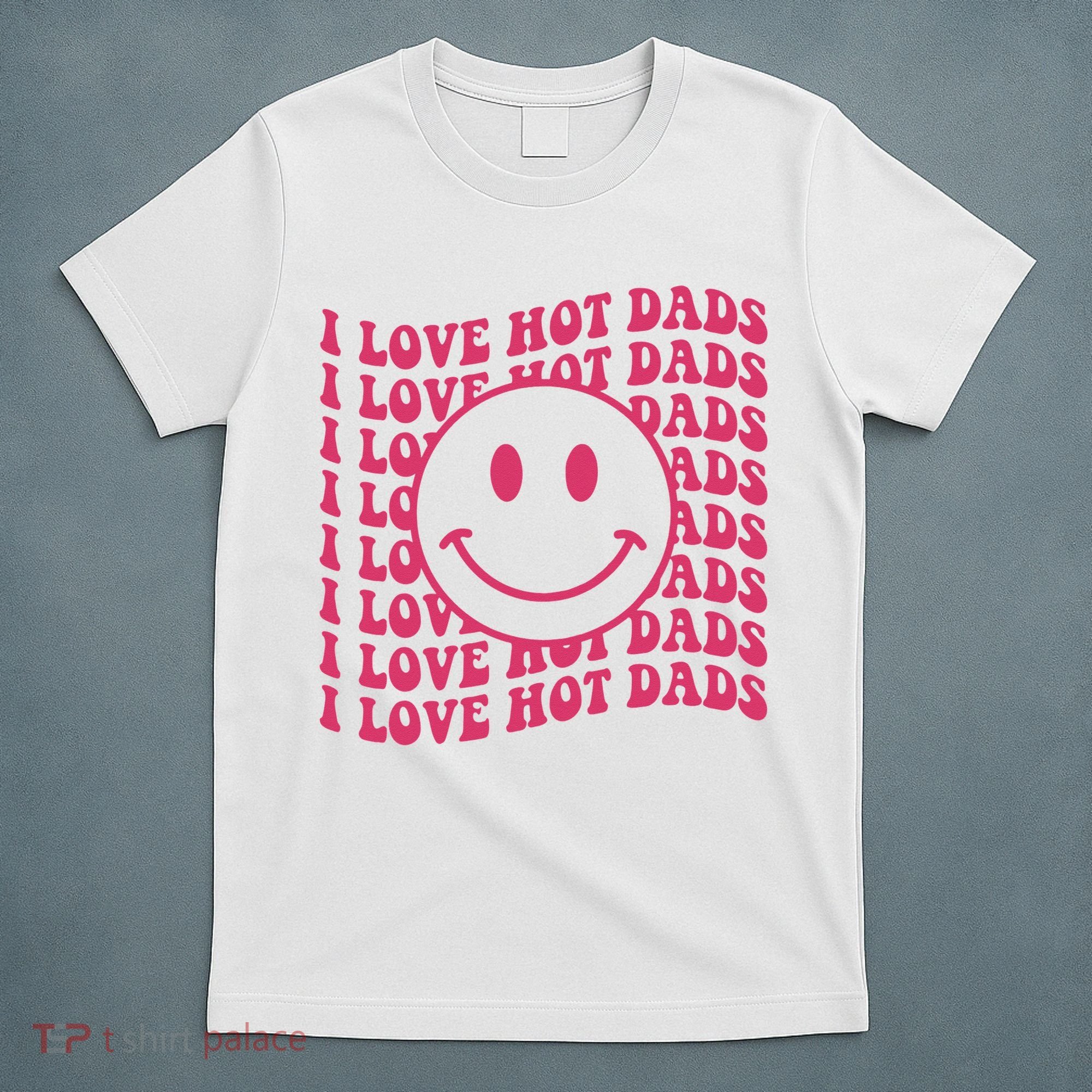 I Love Hot Dads Retro Funny Red Heart Love Dads T-Shirt