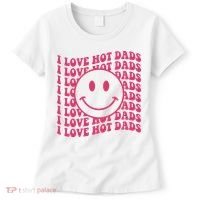 I Love Hot Dads Retro Funny Red Heart Love Dads Women's T-Shirt thumb 0