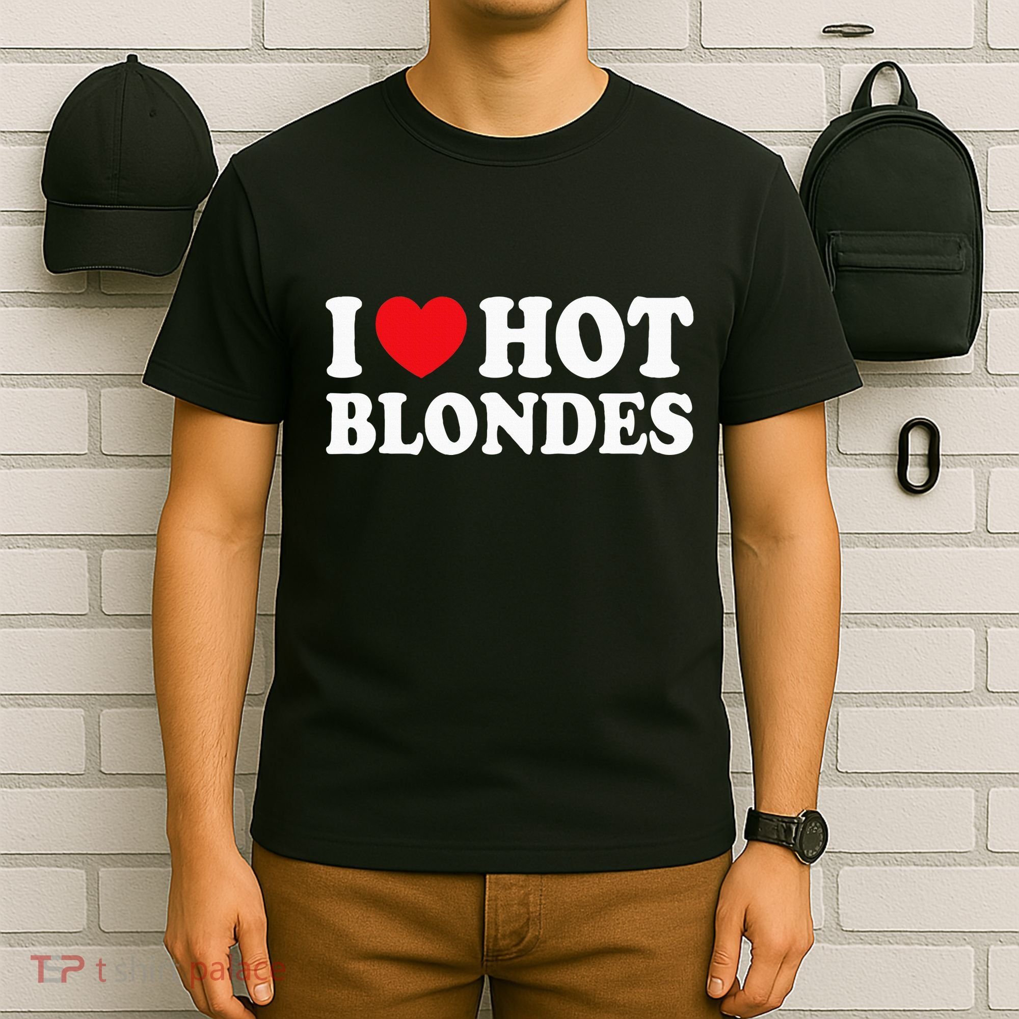 I Love Hot Blondes I Heart Hot Blonde T-Shirt