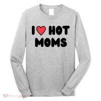 I Love Hot Moms Funny Red Heart Love Moms Long Sleeve Shirt thumb 0