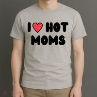 I Love Hot Moms Funny Red Heart Love Moms T-Shirt thumb 3