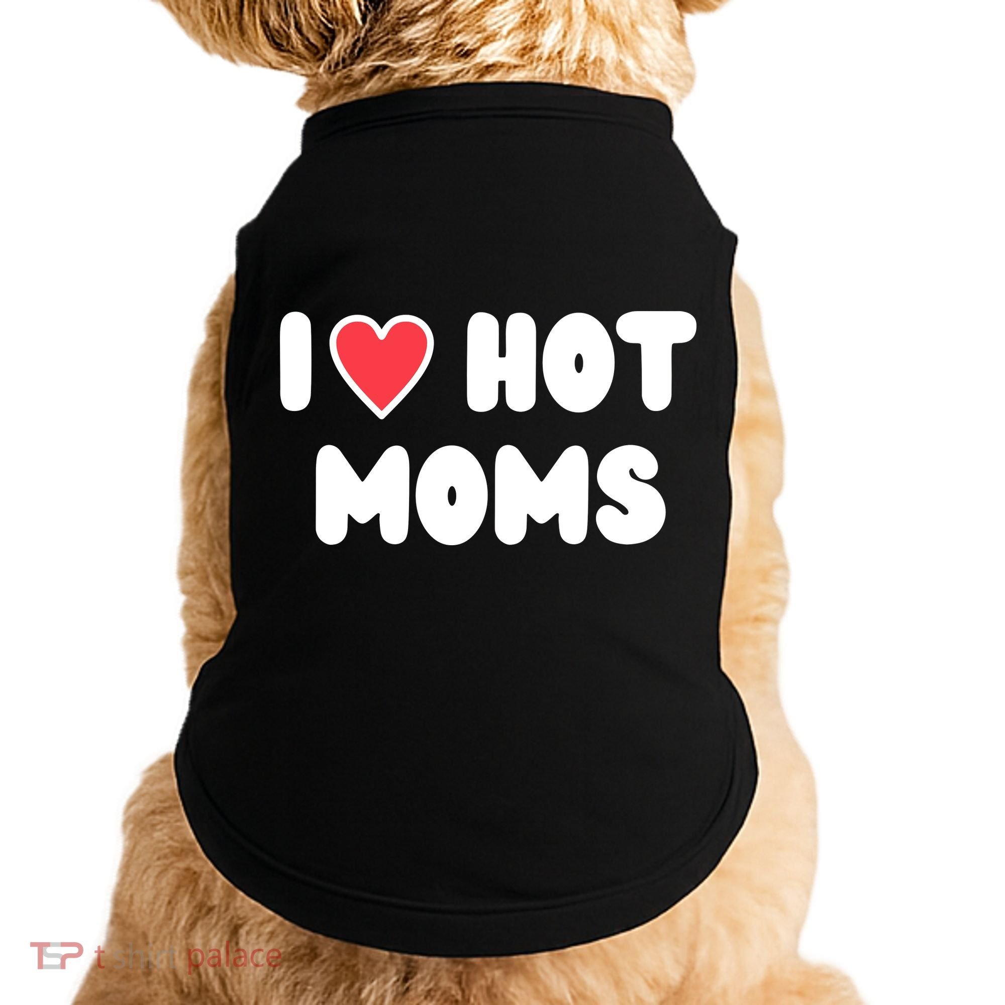 I Love Hot Moms Funny Red Heart Love Moms Doggie Tank
