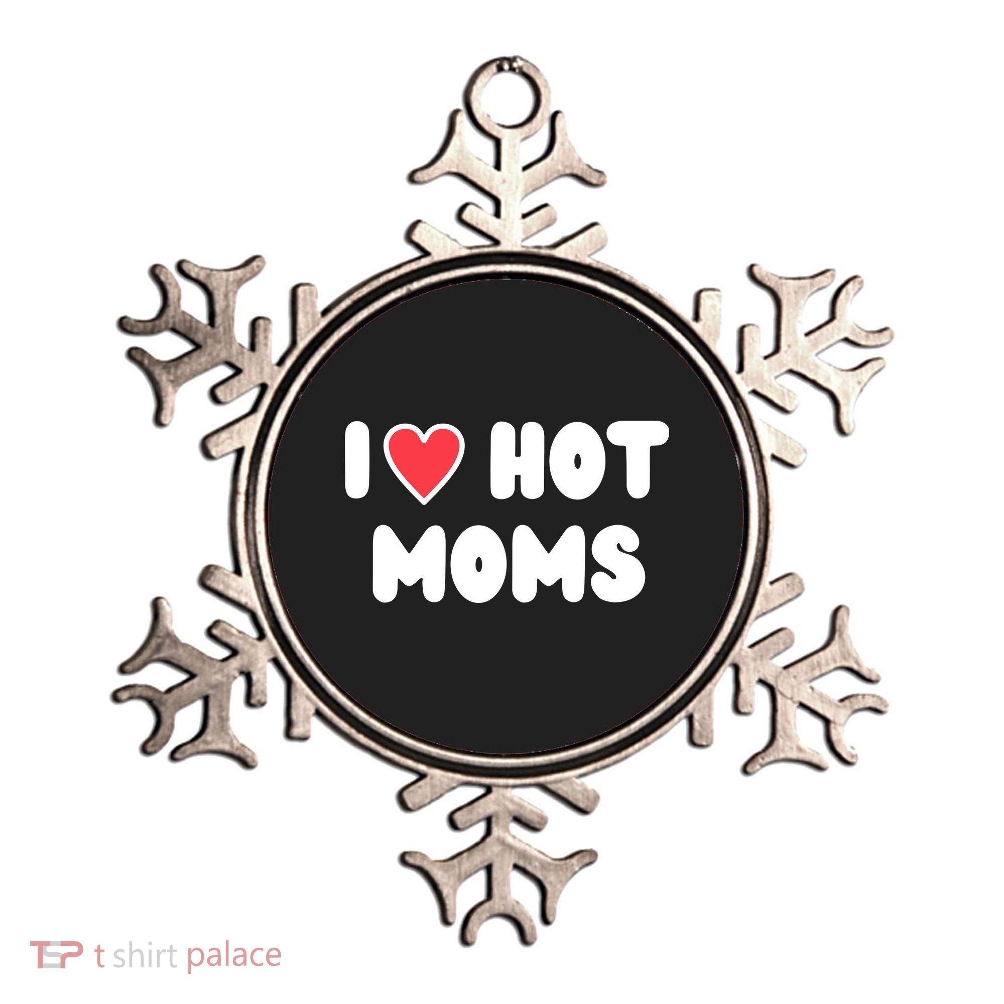 I Love Hot Moms Funny Red Heart Love Moms Ornament