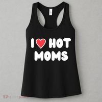I Love Hot Moms Funny Red Heart Love Moms Women's Tank Top thumb 3