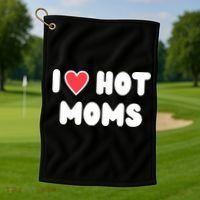 I Love Hot Moms Funny Red Heart Love Moms Golf Towel thumb 1