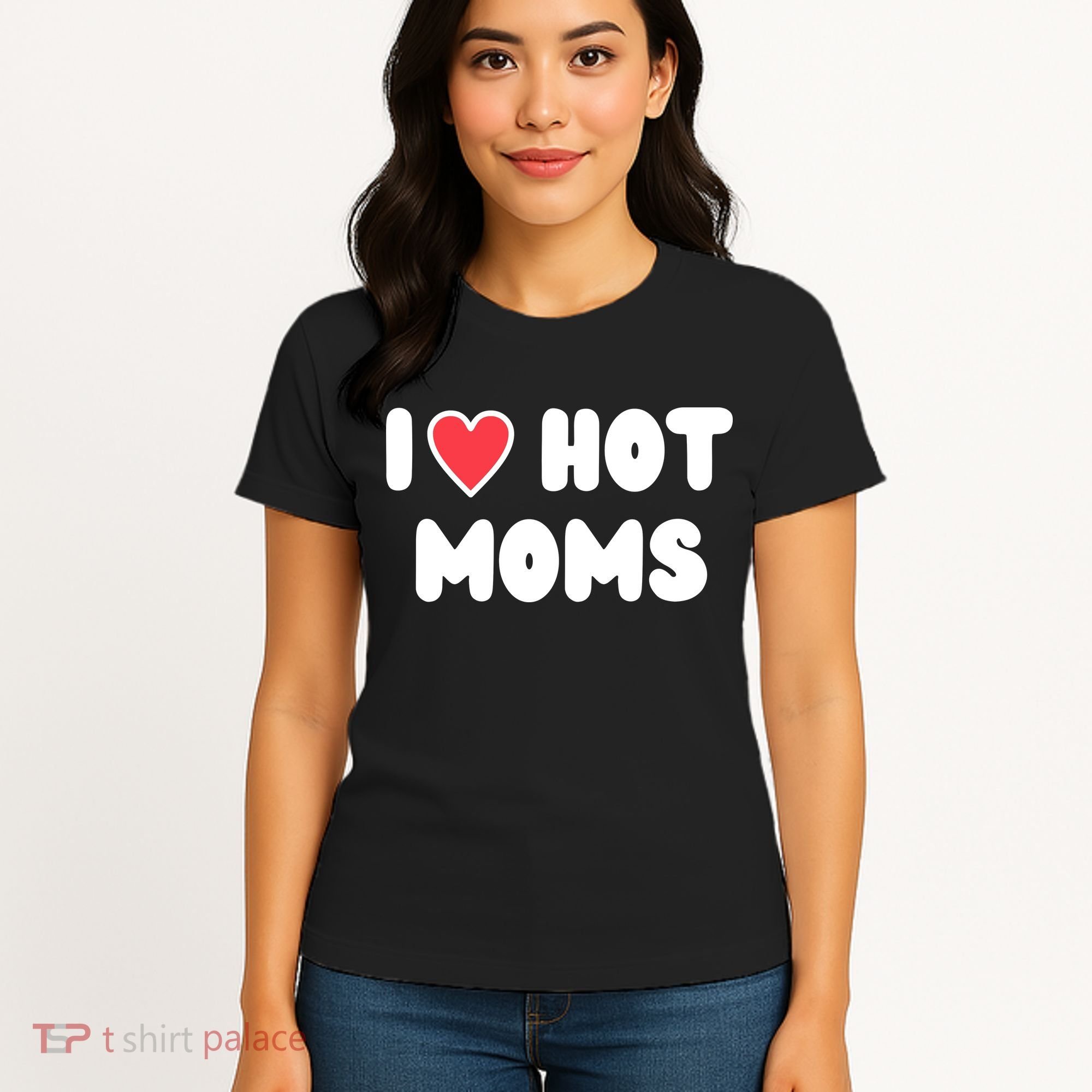 I Love Hot Moms Funny Red Heart Love Moms Women's T-Shirt