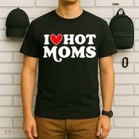 I Love Hot Moms I Heart Hot Moms Milf Funny T-Shirt thumb 6