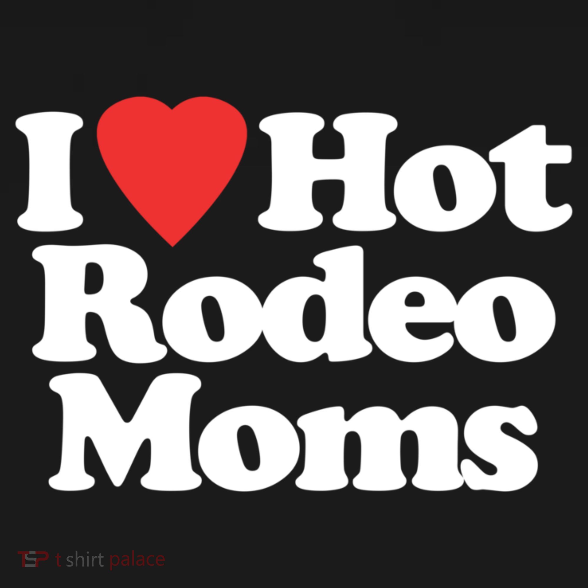 I Love Hot Rodeo Moms Funny Saying Cowboy Western Rodeo Women's Tank Top