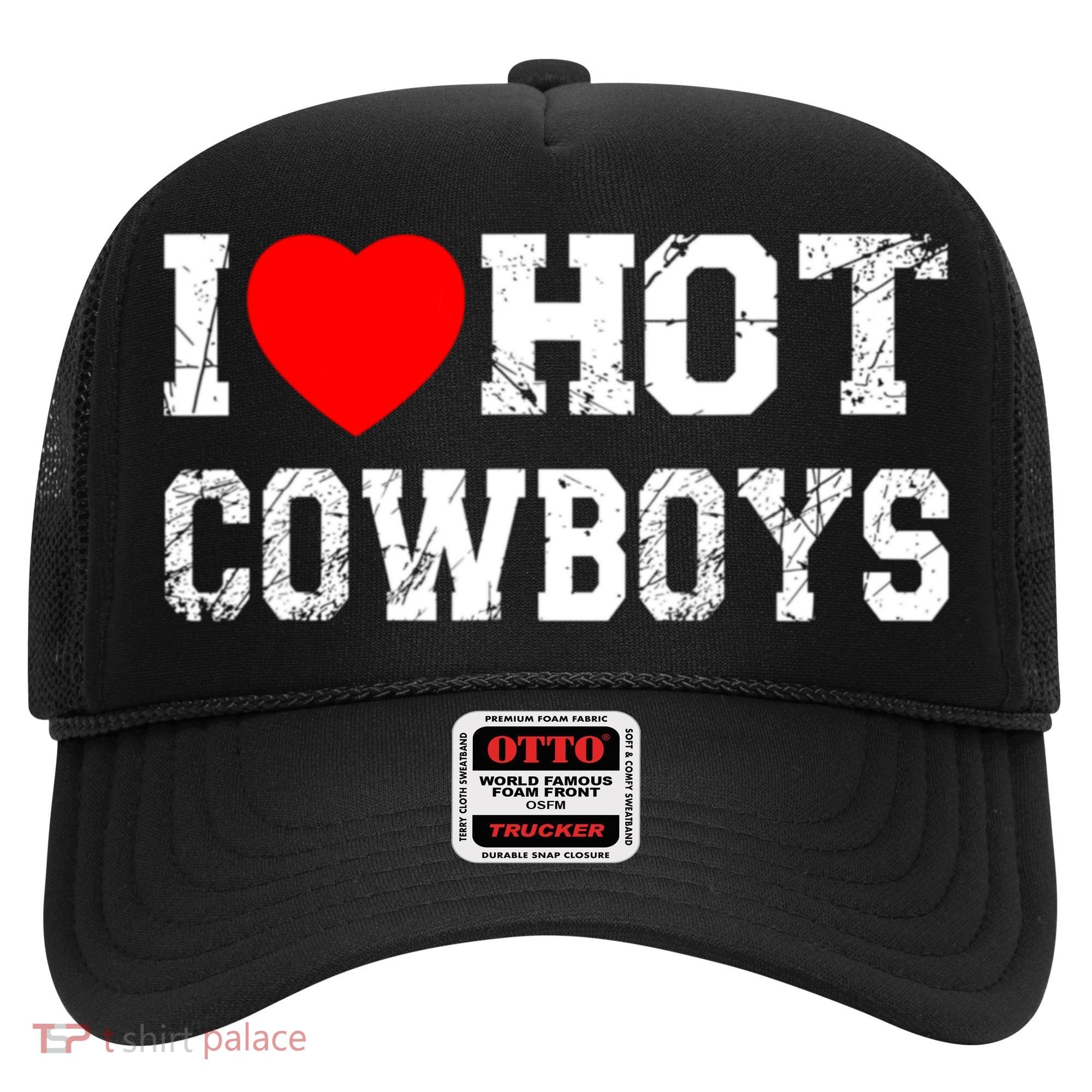 I Love Hot Cowboys, I Heart Hot Cowboys Lover Hat