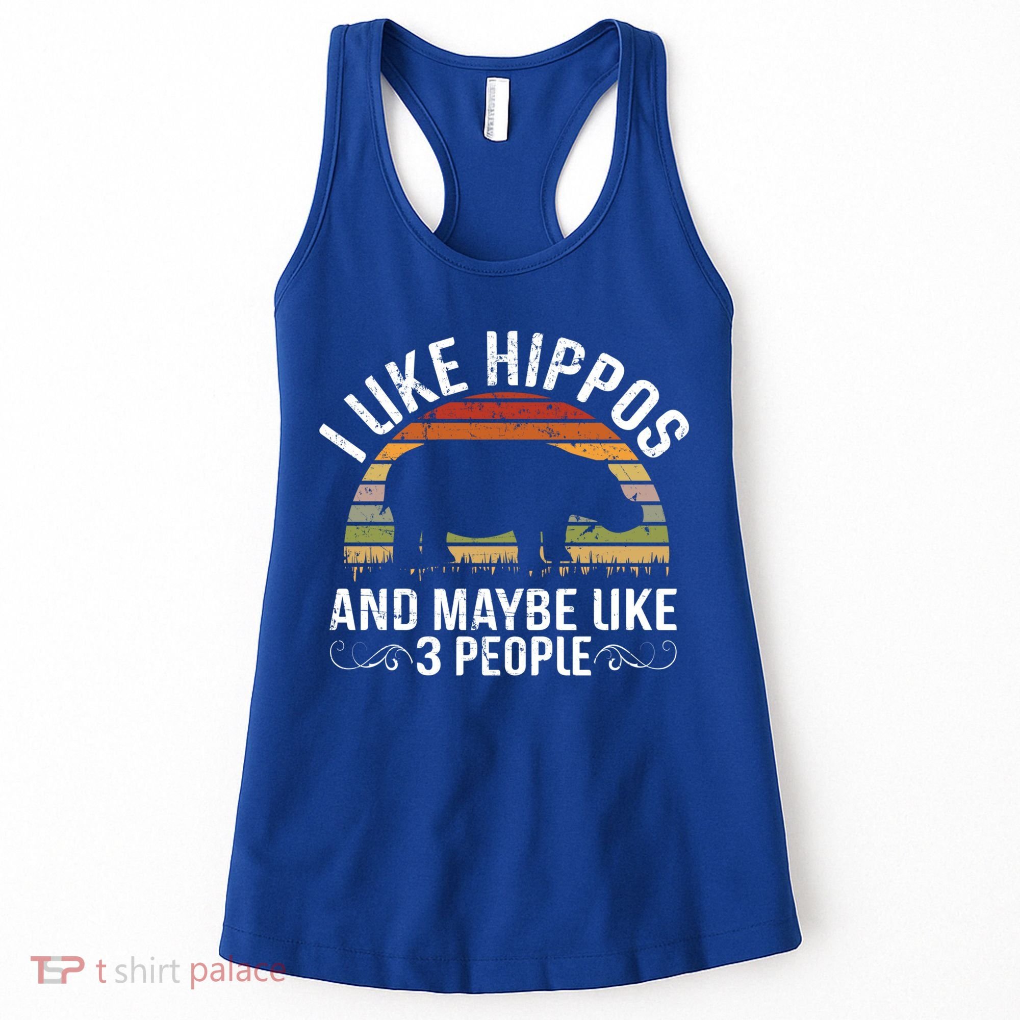 I Like Hippos And Maybe Like 3 People Hippopotamus Hippo Meaningful Gift Women's Tank Top