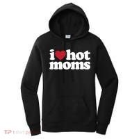 I Love Hot Moms Gift Women's Hoodie thumb 0