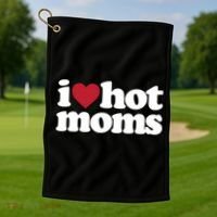 I Love Hot Moms Gift Golf Towel thumb 1