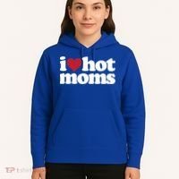 I Love Hot Moms Gift Hoodie thumb 5