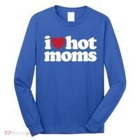 I Love Hot Moms Gift Long Sleeve Shirt thumb 0