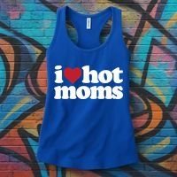 I Love Hot Moms Gift Women's Tank Top thumb 3