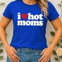 I Love Hot Moms Gift Women's T-Shirt thumb 2