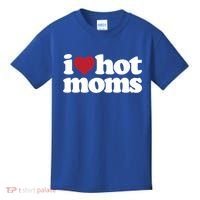 I Love Hot Moms Gift Kids T-Shirt thumb 0