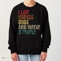 I Like Horses Dogs And Maybe 3 People Women's Sweatshirt thumb 0