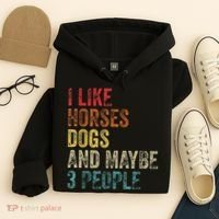 I Like Horses Dogs And Maybe 3 People Hoodie thumb 4
