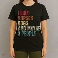 I Like Horses Dogs And Maybe 3 People T-Shirt thumb 4