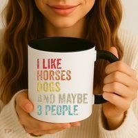 I Like Horses Dogs And Maybe 3 People Coffee Mug thumb 3