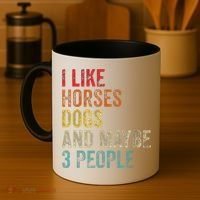 I Like Horses Dogs And Maybe 3 People Coffee Mug thumb 4