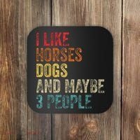 I Like Horses Dogs And Maybe 3 People Coaster thumb 0