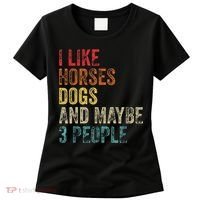 I Like Horses Dogs And Maybe 3 People Women's T-Shirt thumb 0