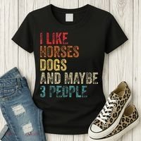 I Like Horses Dogs And Maybe 3 People Women's T-Shirt thumb 3
