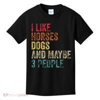 I Like Horses Dogs And Maybe 3 People Kids T-Shirt thumb 0
