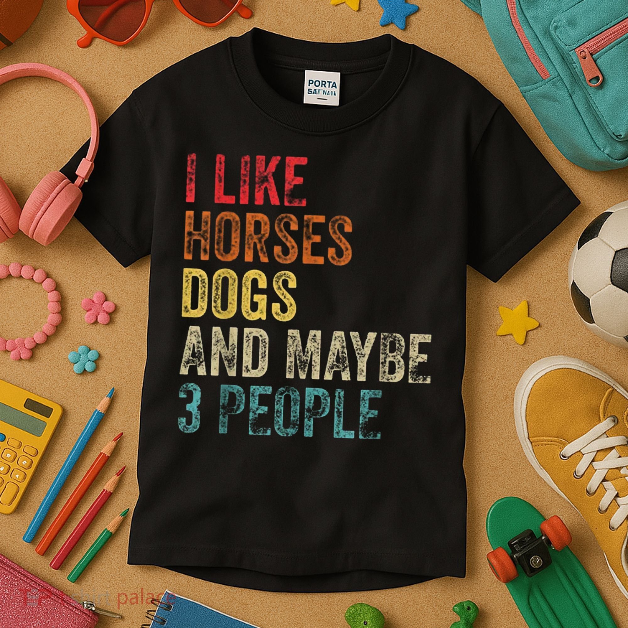 I Like Horses Dogs And Maybe 3 People Kids T-Shirt