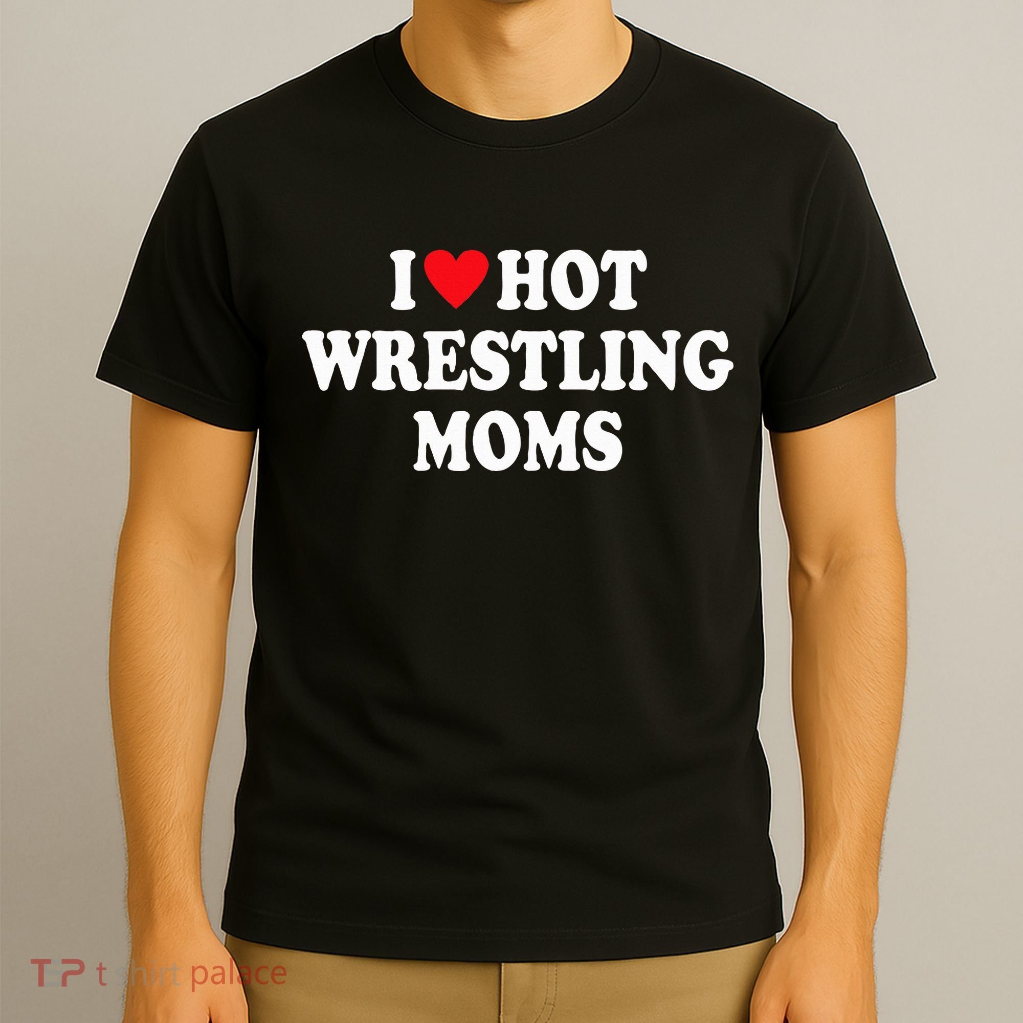 I Love Hot Wrestling Moms Groovy  T-Shirt