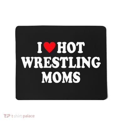 I Love Hot Wrestling Moms Groovy  Mousepad