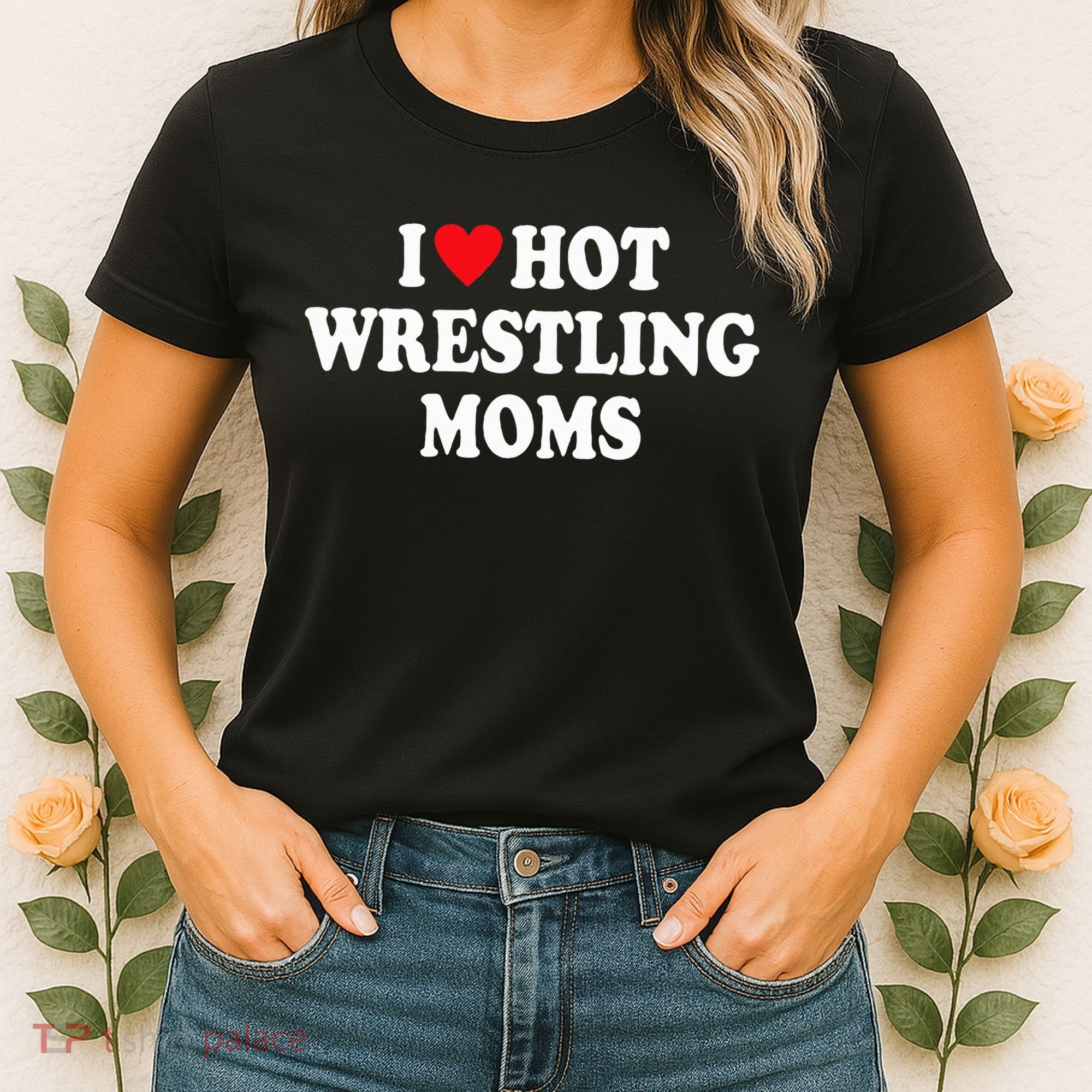 I Love Hot Wrestling Moms Groovy  Women's T-Shirt