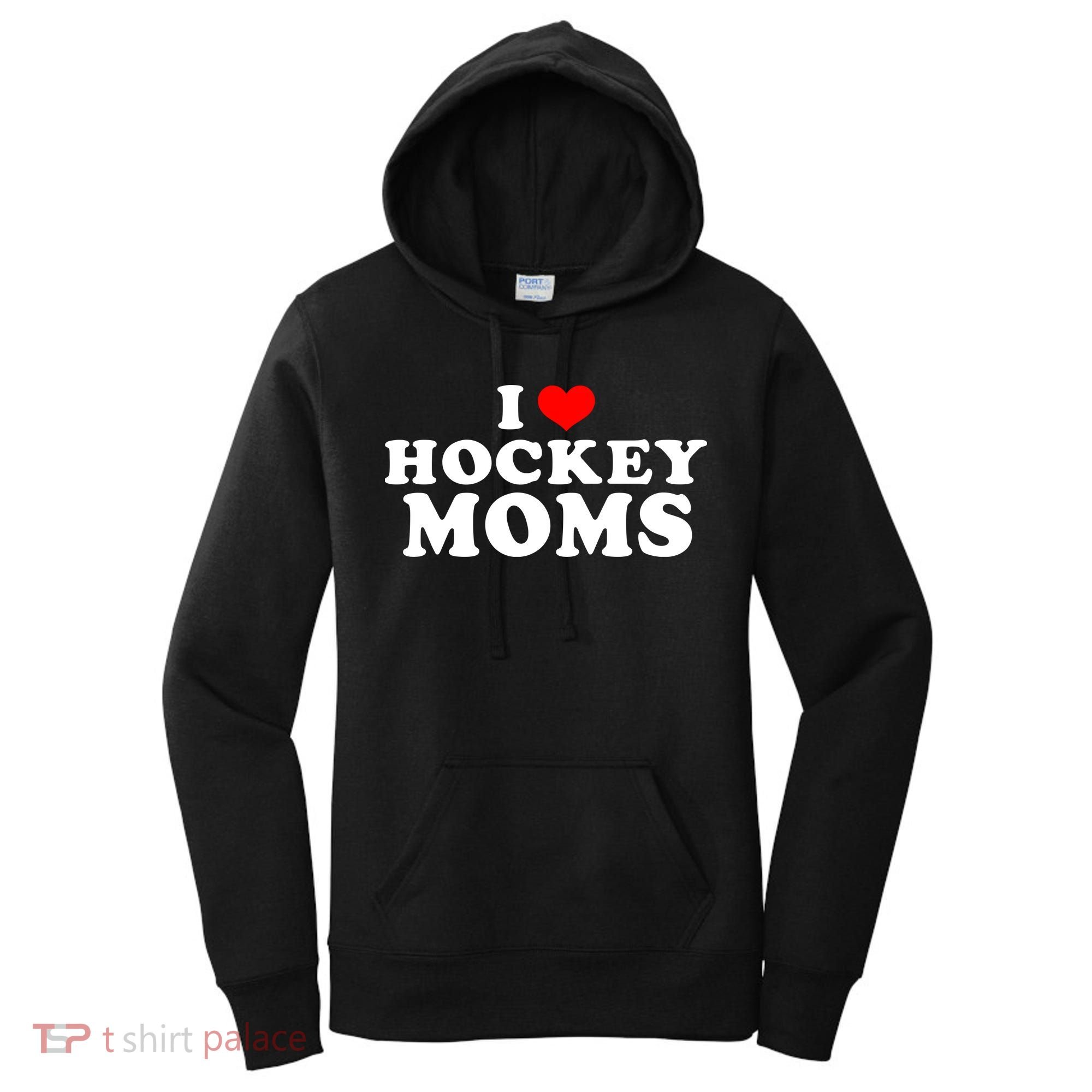 I Love Hockey Mom Funny Women's Hoodie