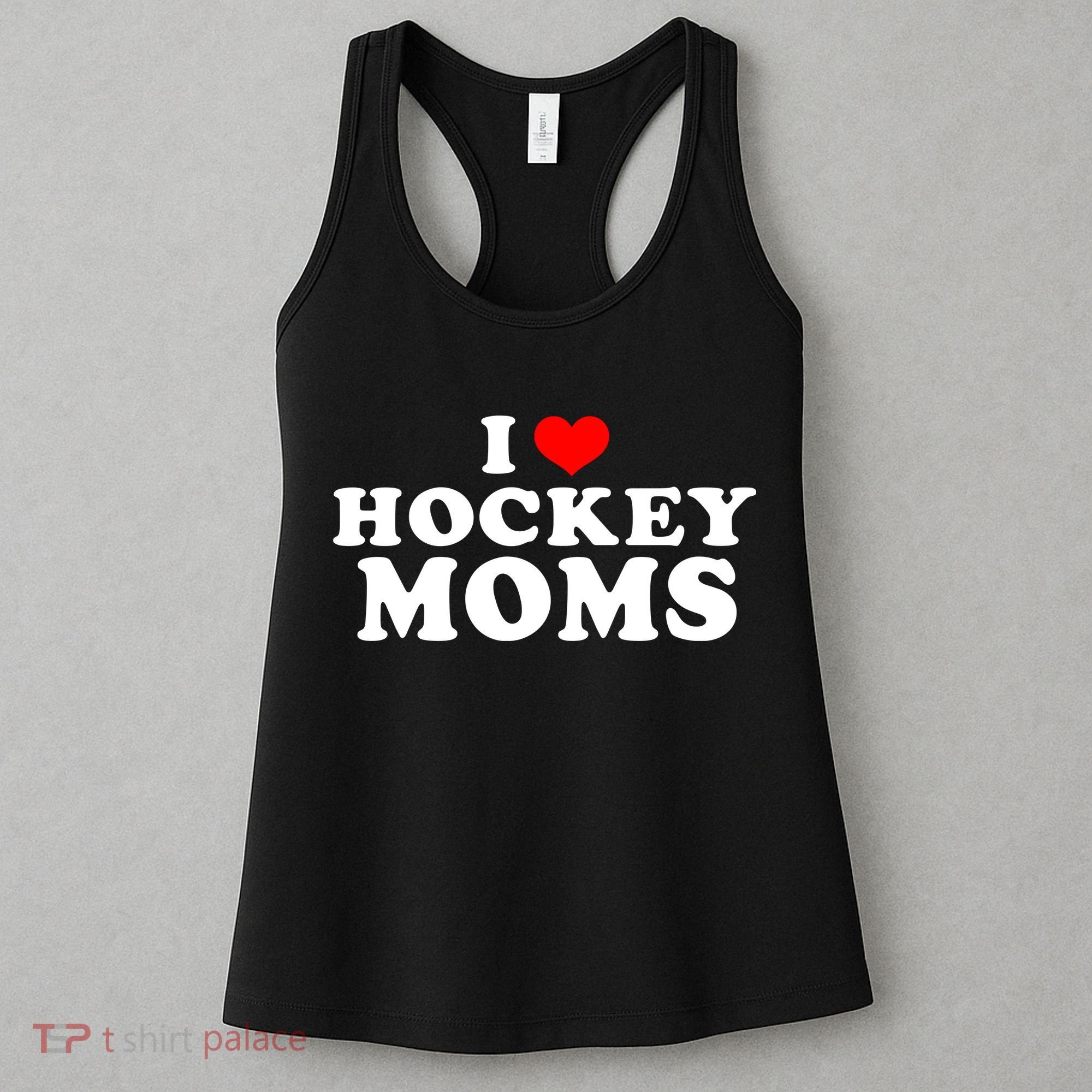 I Love Hockey Mom Funny Women's Tank Top