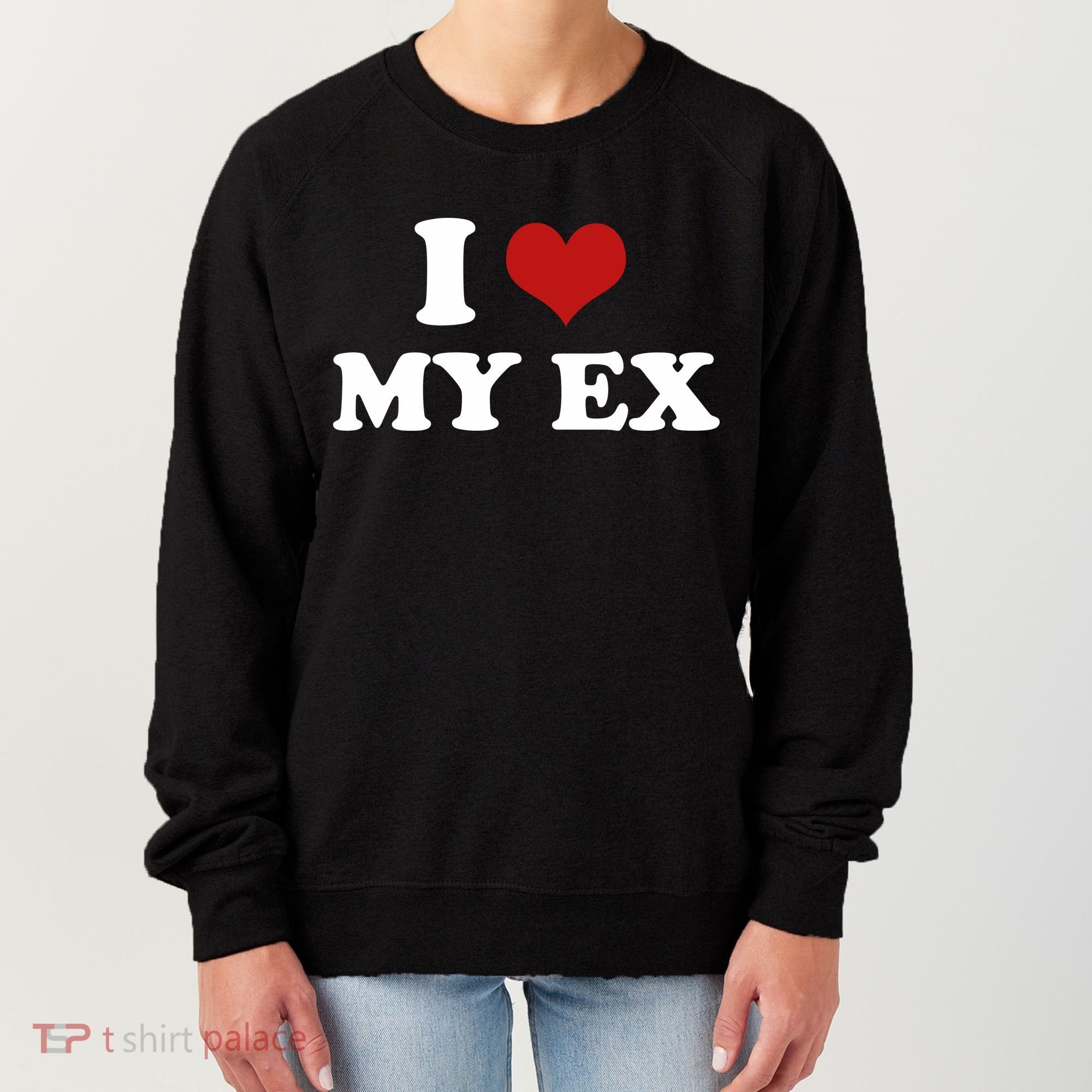I Love Heart My EX 2000s Style Meme Tee Women's Sweatshirt