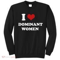 I Love Heart Dominant Women Funny Meme Sweatshirt thumb 0