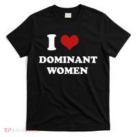 I Love Heart Dominant Women Funny Meme T-Shirt thumb 0